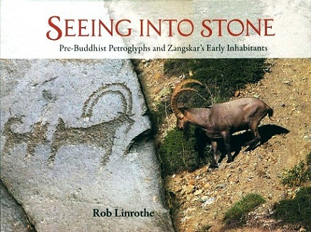 Seeing into stone: pre-Buddhist Petroglyphs and Zangskars early inhabitants, with DVD - Retail Maharaj