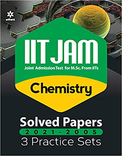 IIT Jam Chemistry Solved Papers &amp; 3 Practice Sets 2021-2005