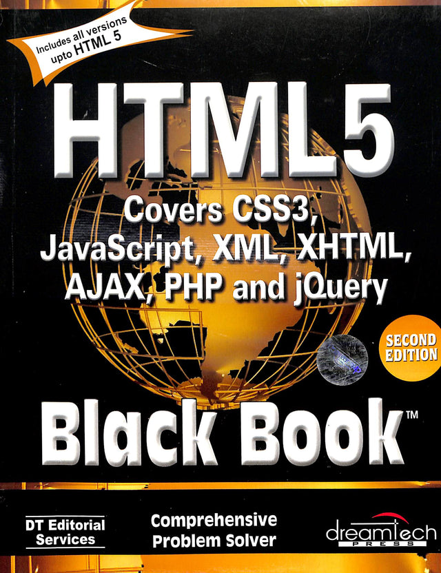 HTML 5 Black Book, Covers CSS 3, JavaScript, XML, XHTML, AJAX, PHP and jQuery, 2ed - Retail Maharaj