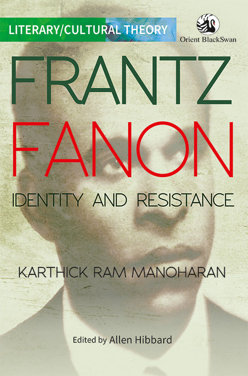 Frantz Fanon: Identity And Resistance - Retail Maharaj