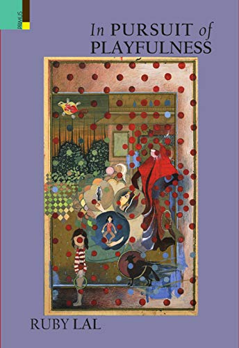 In pursuit of playfulness: the girl-child/woman and nineteenth-century India - Retail Maharaj