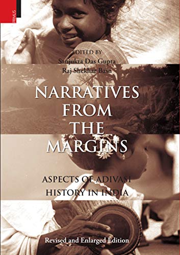 Narratives from the margins: aspects of adivasi history in India, rev. and enlarged ed. - Retail Maharaj