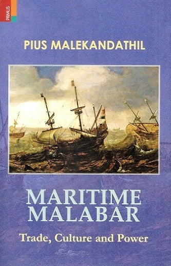 Maritime Malabar: trade culture and power - Retail Maharaj