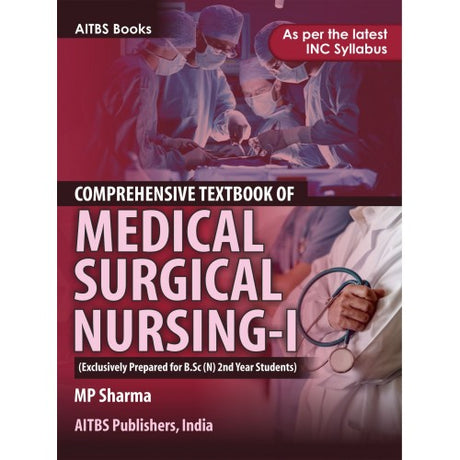 Comprehensive Textbook of Medical Surgical Nursing-I (Exclusively Prepared for B.Sc (N) 2nd Year Students) - Retail Maharaj