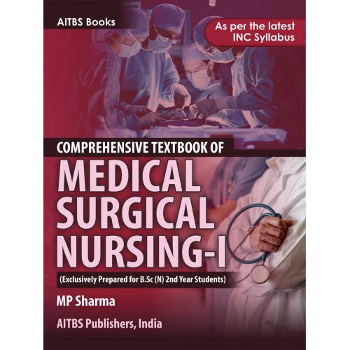 Comprehensive Textbook of Medical Surgical Nursing-I (Exclusively Prepared for B.Sc (N) 2nd Year Students) - Retail Maharaj