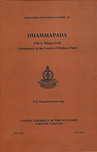 Dhammapada (Pali & Tibetan Text), with comm. in English in the context of modern times by Wangchuk Dorjee Negi, preface in English. - Retail Maharaj