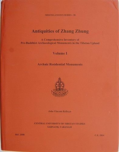 Antiquities of Zhang Zhung: a comprehensive inventory of pre-Buddhist archaeological monuments in the Tibetan upland, Vol.1: archaic residential monuments - Retail Maharaj