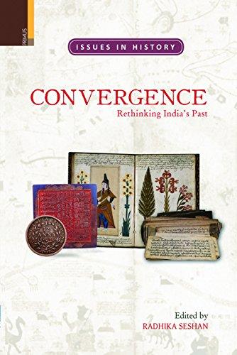 Convergence: rethinking Indias past, series ed. Rila Mukherjee et al.