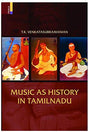 Music as history in Tamilnadu - Retail Maharaj