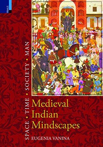 Medieval Indian mindscapes: space, time, society, man - Retail Maharaj