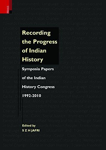 Recording the progress of Indian history: symposia papers of the Indian History Congress, 1992-2010 - Retail Maharaj