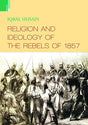 Religion and ideology of the rebels of 1857 - Retail Maharaj