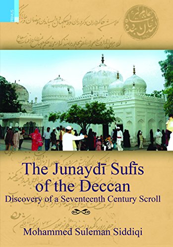 The Junaydi Sufis of the Deccan: discovery of a seventeenth century scroll, with a foreword by Carl W. Ernst