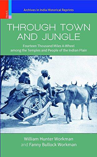 Through town and jungle: fourteen thousand miles a-wheel among the temples and people of the Indian plain