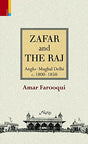 Zafar and the Raj: Anglo-Mughal Delhi c. 1800-1850 - Retail Maharaj