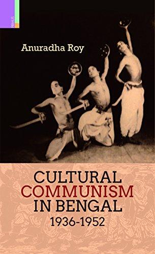 Cultural communism in Bengal, 1936-1952