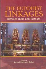 The Buddhist linkages: between India and Vietnam, ed. by Sachchidanand Sahai - Retail Maharaj