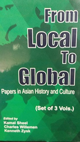 From local to global: papers in Asian History and culture, 3 vols.,