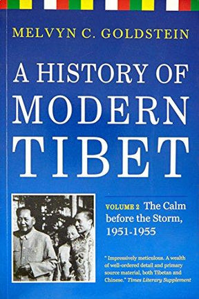 A history of modern Tibet, Vol.2: The calm before the storm, 1951-1955 - Retail Maharaj