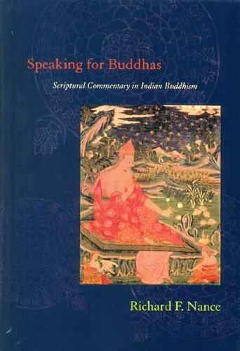 Speaking for Buddhas: scriptural commentary in Indian Buddhism - Retail Maharaj