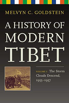 A history of modern Tibet, Vol.3: storm clouds descend: 1955-1957 - Retail Maharaj