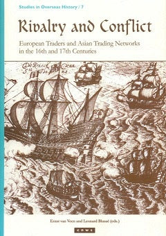 Rivalry and conflict: European traders and Asian trading networks in the 16th and 17th centuries, - Retail Maharaj