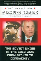 A failed empire: the Soviet Union in the Cold War from Stalin to Gorbache - Retail Maharaj