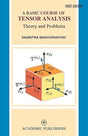 A Basic Course Of Tensor Analysis Theory And Problems - Retail Maharaj