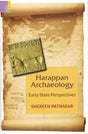 Harappan archaeology: early state perspectives - Retail Maharaj