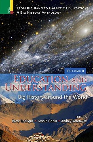From Big Bang to Galactic civilizations: a big history anthology, Vol.II: Education and understanding: big history aroung the world,