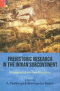 Prehistoric research in the Indian subcontinent: a reappraisal and new directions - Retail Maharaj