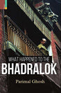 What happened to the Bhadralok - Retail Maharaj