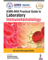 ICMR-NIIH Practical Guide to Laboratory Immunohematology 1st/2020
