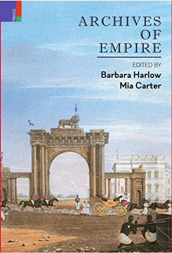 Archives of Empire, Volume 1: from the East India Company to the Suez Canal,