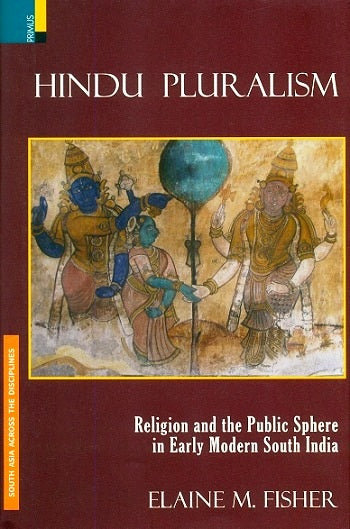Hindu pluralism: religion and the public sphere in early modern South Asia - Retail Maharaj