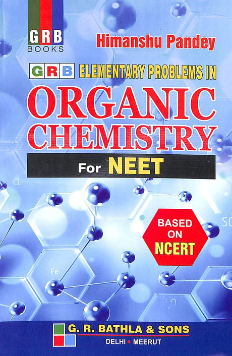 Elementary Problems In Organic Chemistry For NEET Based On NCERT - Retail Maharaj