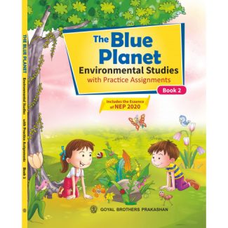 Goyal Brothers The Blue Planet Environmental Studies With Practice Assignments Book 2 - Retail Maharaj