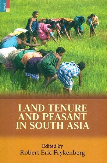 Land tenure and peasant in South Asia, 2nd edn. - Retail Maharaj