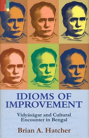Idioms of improvement: Vidyasagar and cultural encounter in Bengal - Retail Maharaj