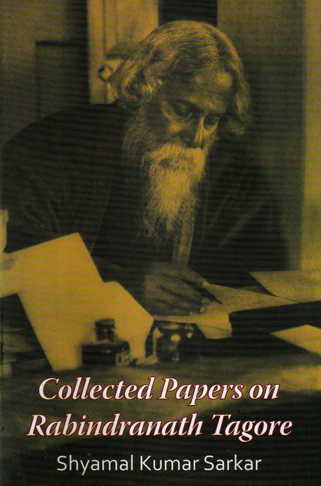 Collected Papers On Rabindranath Tagore - Retail Maharaj