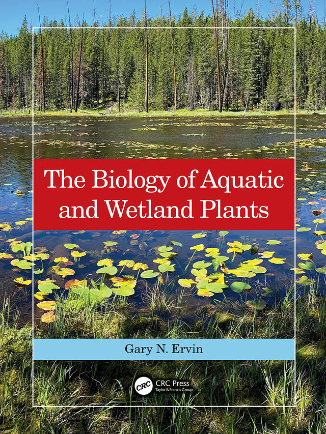 Biology of Aquatic and Wetland Plants - Retail Maharaj