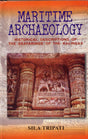Maritime Archaeology: Historical Descriptions of the Seafarings of the Kalingas - Retail Maharaj