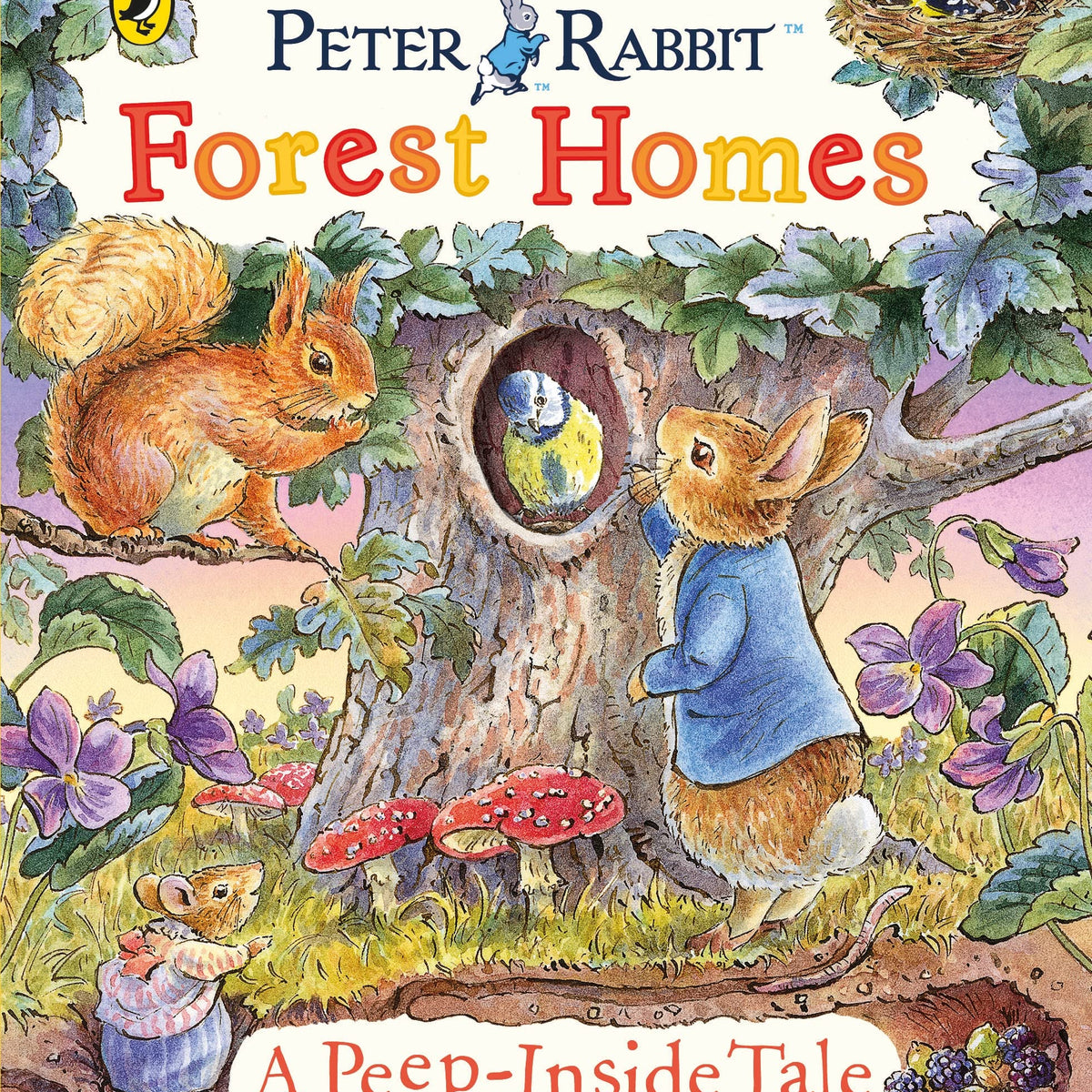 Peter Rabbit: Forest Homes A Peep-Inside Tale