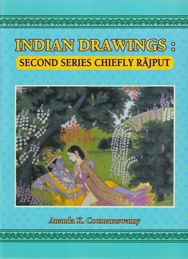 Indian Drawings: Second Series Chiefly Rajput [Hardcover] Ananada K. Coomaraswamy - Retail Maharaj