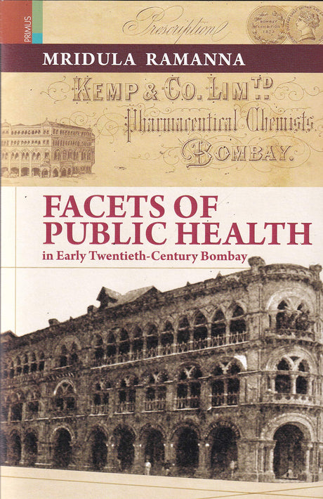 Facets of Public Health in Early Twentieth-Century Bombay - Retail Maharaj
