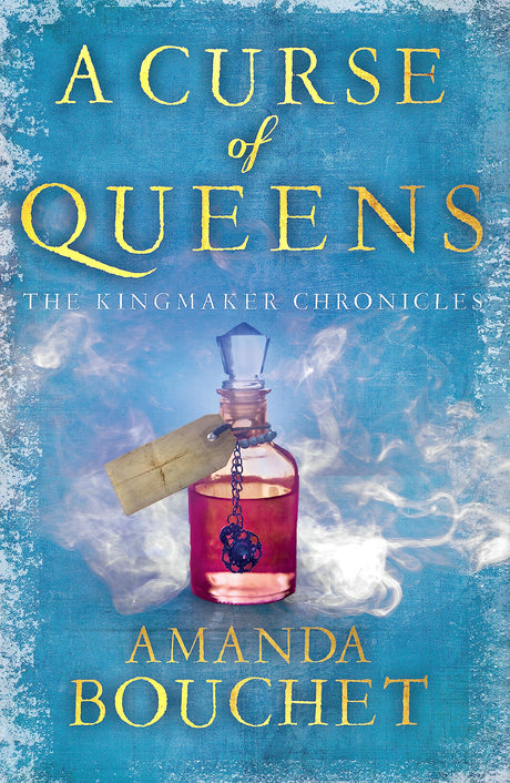 Curse of Queens: Enter an enthralling world of romantic fantasy (The Kingmaker Chronicles) - Retail Maharaj