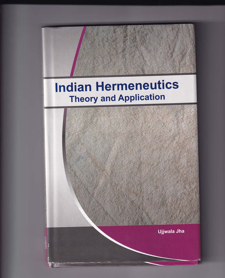 Indian Hermeneutics Theory and Application - Retail Maharaj