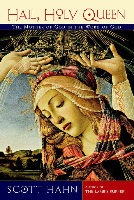 Hail, Holy Queen: The Mother of God in the Word of God - Retail Maharaj