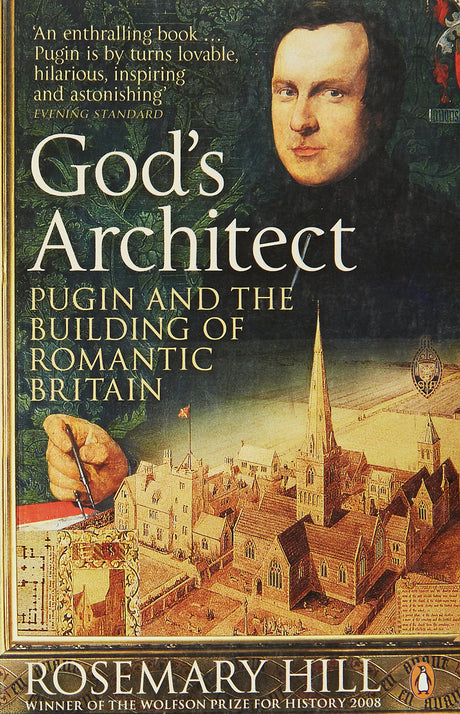 God'S Architect: Pugin And The Building Of Romantic Britain Hill, Rosemary - Retail Maharaj