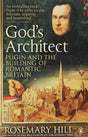 God'S Architect: Pugin And The Building Of Romantic Britain Hill, Rosemary - Retail Maharaj
